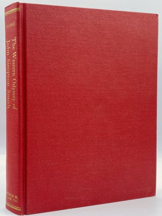 Item #10009 The Western Odyssey of John Simpson Smith: Frontiersman, Trapper, Trader, and...