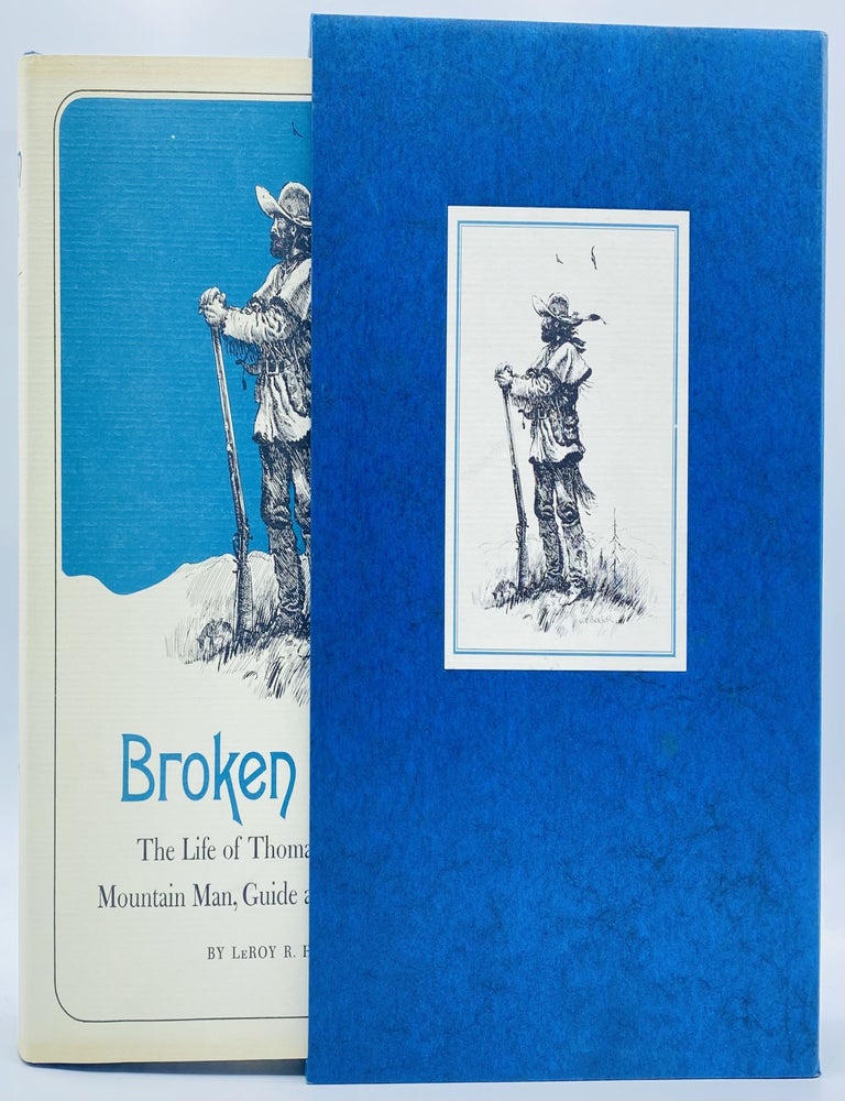 Item #10049 Broken Hand: The Life of Thomas Fitzpatrick Mountain Man, Guide and Indian Agent. LeRoy R. Hafen.