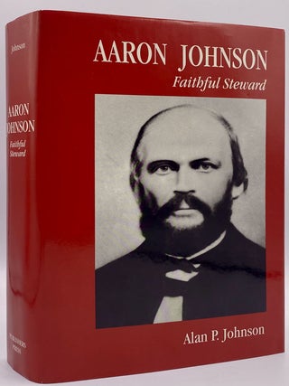 Item #10053 Aaron Johnson, Faithful Steward. Alan P. Johnson