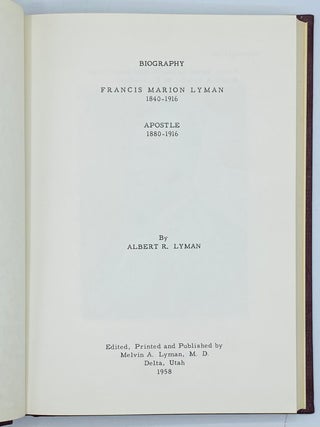 Biography Francis Marion Lyman, 1840 - 1916: Apostle, 1880 - 1916