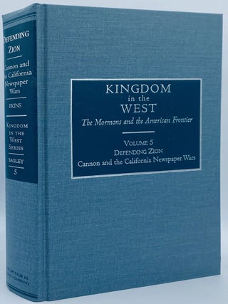 Item #10167 Defending Zion: George Q. Cannon and the California Mormon Newspaper Wars of...