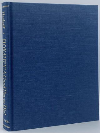 Item #10182 Hokahey! A Good Day to Die! The Indian Causalities of the Custer Fight. Richard G....