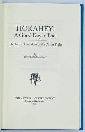 Hokahey! A Good Day to Die! The Indian Causalities of the Custer Fight