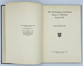 Item #1020 The Psychological and Ethical Aspects of Mormon Group Life. Ephraim Edward Ericksen