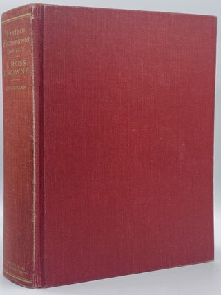 Item #10227 A Western Panorama, 1849-1875: The Travels, Writings and Influence of J. Ross Browne...