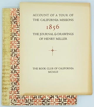Account of a Tour of the California Missions, 1856: The Journals & Drawings of Henry Miller