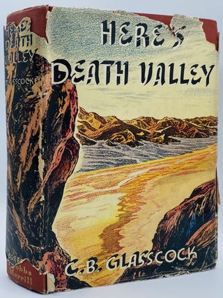 Item #10358 Here's Death Valley. C. B Glasscock