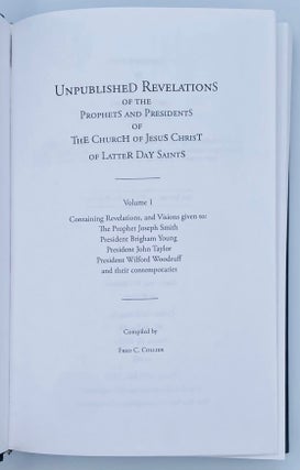 Unpublished Revelations of the Prophets and Presidents of The Church of Jesus Christ of Latter Day. Volume 1