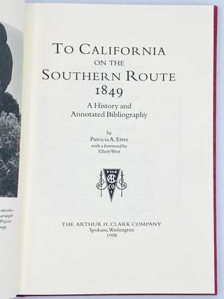 To California on the Southern Route 1849: A History and Annotated Bibliography