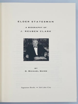 Elder Statesman: A Biography of J. Reuben Clark