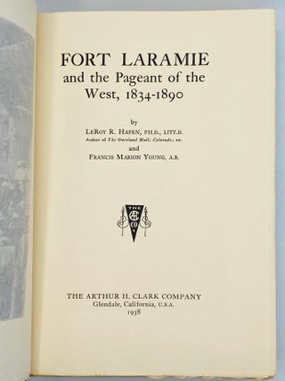 Fort Laramie and the Pageant of the West, 1834-1890
