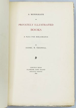 A Monograph on Privately Illustrated Books, A Plea for Bibliomania