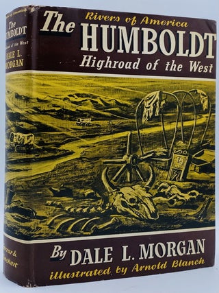 Item #10632 The Humboldt: Highroad of the West. Dale L. Morgan