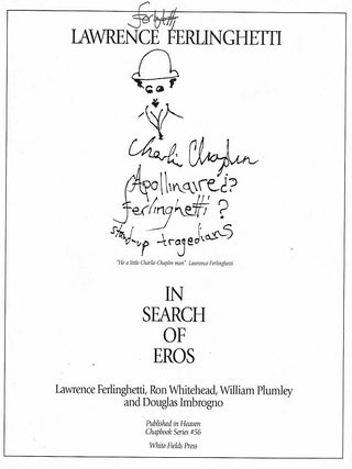 Item #10712 In Search of Eros: Lawrence Ferlinghetti, Ron Whitehead, William Plumly, and Douglas...