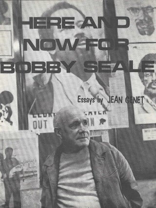 Item #10733 Here and Now for Bobby Seale. Jean Genet