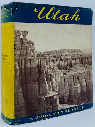 Item #10746 Utah: A Guide to the State. Dale L. Morgan