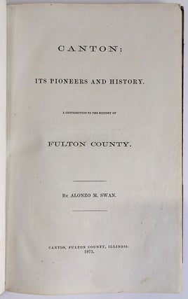 Canton: Its Pioneers and History. A Contribution to the History of Fulton County