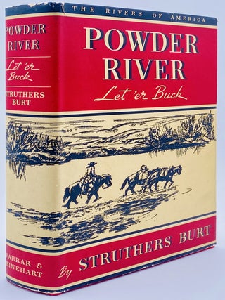 Item #10893 Powder River, Let 'er Buck. Struthers Burt