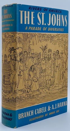 Item #10900 The St. Johns: A Parade of Diversities. Branch Cabell, A J. Hanna