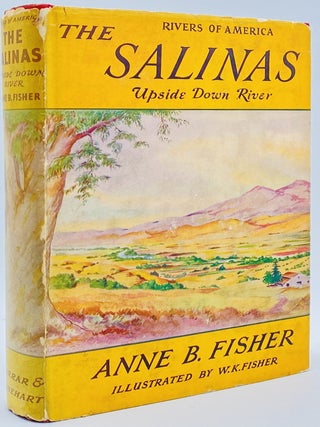 Item #10907 The Salinas: Upside Down River. Anne B. Fisher