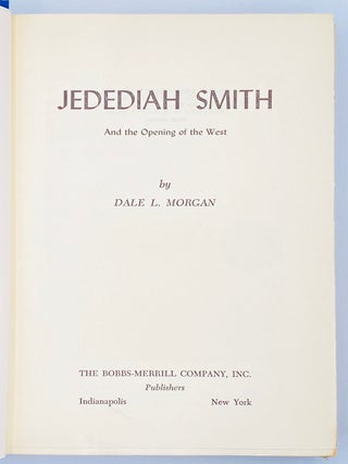 Jedediah Smith and the Opening of the West.