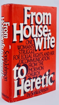 Item #10949 From Housewife to Heretic. Sonia Johnson