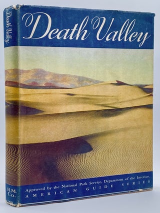 Item #10952 Death Valley, A Guide. Workers of the Writers Program, WPA