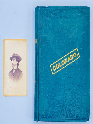 Item #10958 Colorado: A Historical, Descriptive and Statistical Work on the Rocky Mountain Gold...