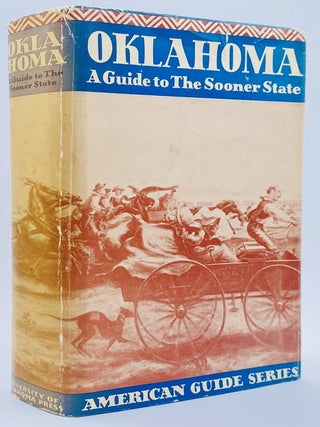 Item #10967 Oklahoma: A Guide to the Sooner State. Workers of the Writers Program, WPA
