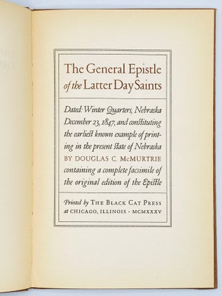 The General Epistle of the Latter Day Saints. Dated: Winter Quarters, Nebraska December 23, 1847, and constituting the earliest known examples of printing in the present state of Nebraska