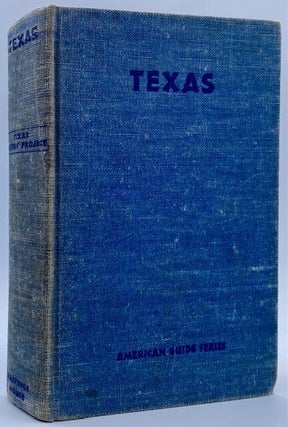 Item #10997 Texas: A Guide to the Lone Star State. Workers of the Writers Program, WPA