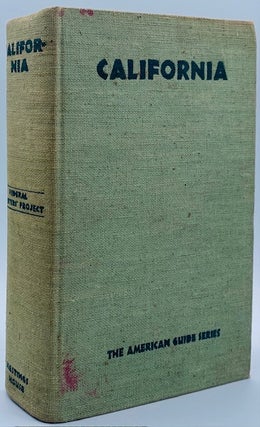 Item #10999 California: A Guide to the Golden State. Workers of the Writers Program, WPA