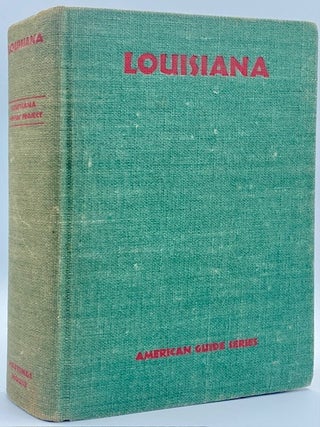 Item #11005 Louisiana: A Guide to the State. Workers of the Writers Program, WPA