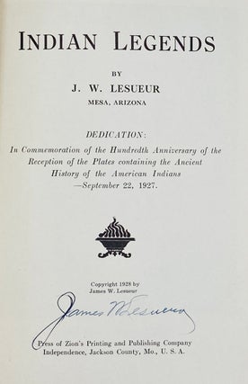 Indian Legends. In commemoration of the hundredth anniversary of the reception of the plates containing the ancient history of the American Indians, September 22, 1927