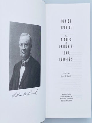 Danish Apostle: The Diaries of Anthon H. Lund, 1890-1921