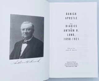Danish Apostle: The Diaries of Anthon H. Lund, 1890-1921