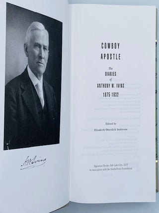 Cowboy Apostle: The Diaries of Anthony W. Ivins, 1875-1932