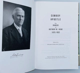 Cowboy Apostle: The Diaries of Anthony W. Ivins, 1875-1932