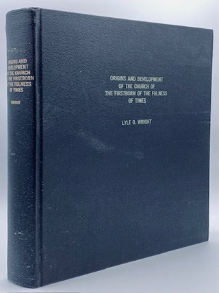 Item #11082 Origins and Development of the Church of the Firstborn of the Fulness of Times: A...