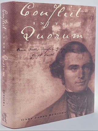 Item #11110 Conflict in the Quorum: Orson Pratt, Brigham Young, Joseph Smith. Gary James Bergera