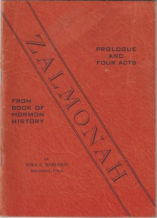 Item #1191 Zalmonah. Prologue and four acts. From Book of Mormon history. Ezra C. Robinson