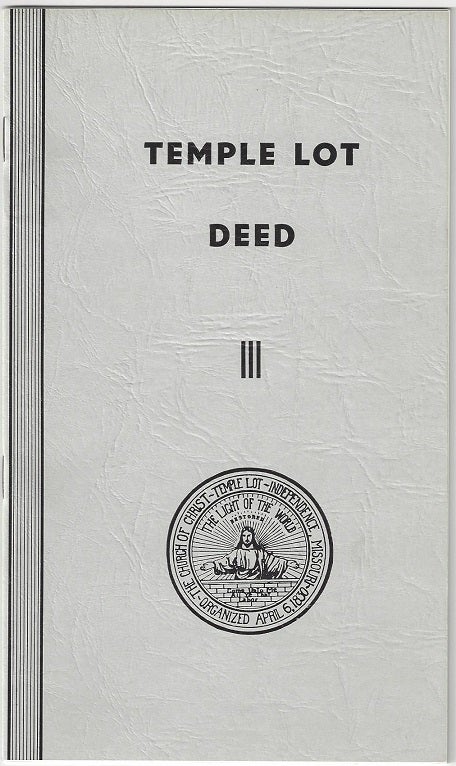 Item #1372 Temple Lot Deed: A complete record of all legal transfers of that interesting spot of ground known as The Temple Lot. Arthur M. Smith.