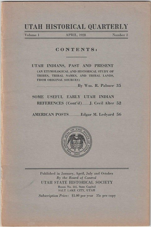 Item #1573 Utah Historical Quarterly. Volume 1 - Number 2. William R. Palmer, J. Cecil Alter, Edgar M. Ledyard.
