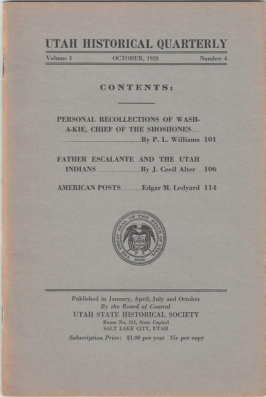 Item #1576 Utah Historical Quarterly. Volume 1 - Number 4. P L. Williams, J. Cecil Alter, Edgar M. Ledyard.