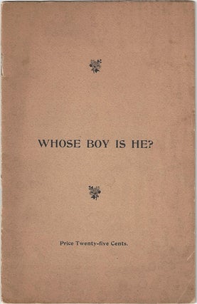 Item #1682 Whose Boy is He? A. H. White