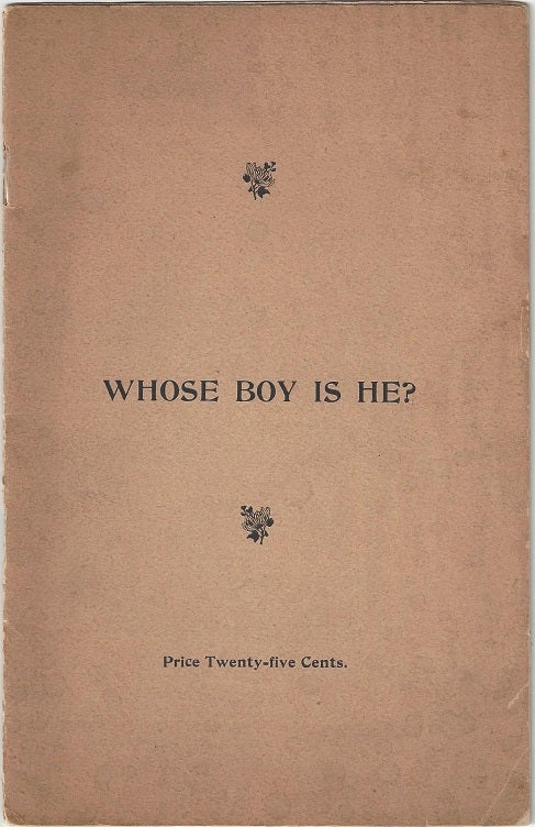 Item #1682 Whose Boy is He? A. H. White.
