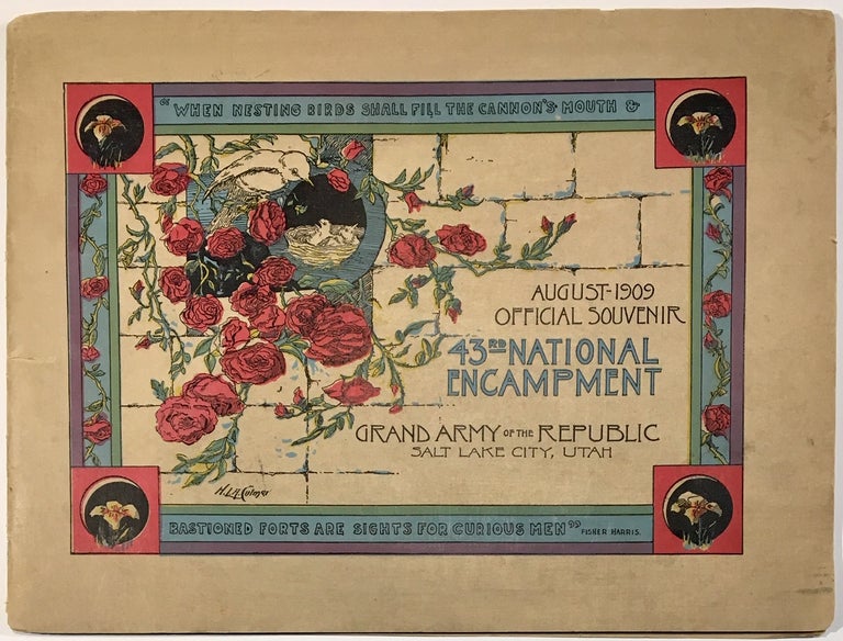 Item #1718 The Official Souvenir of the Forty-third National Encampment of the Grand Army of the Republic. Salt Lake City, Utah: August Nine to Fourteen, Nineteen Hundred Nine. Thomas, Lynch.