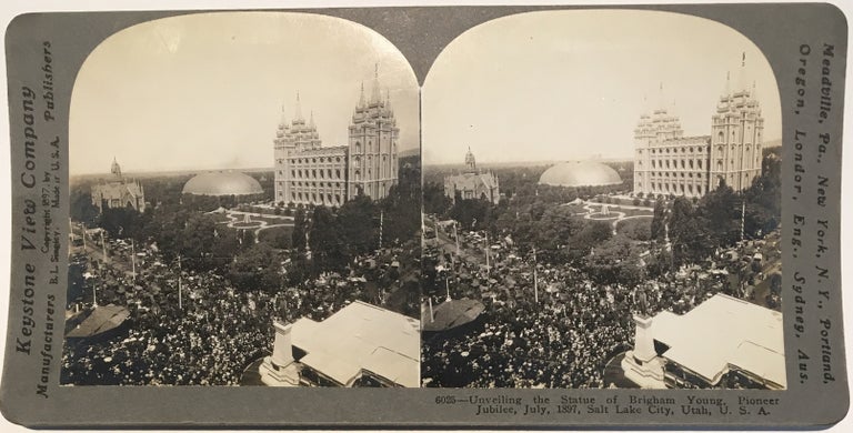 Item #1895 Unveiling the Statue of Brigham Young, Pioneer Jubilee, July, 1897, Salt Lake City, Utah, U.S.A. Salt Lake Temple.