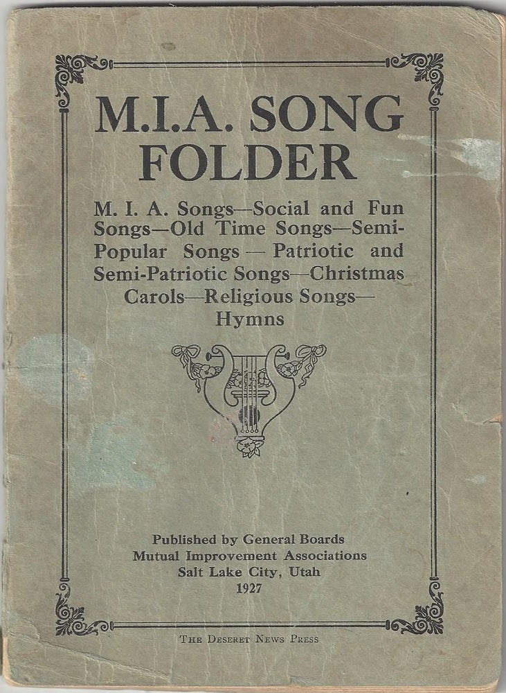 Item #2003 M.I.A. Song Folder. M.I.A. Songs - Social and Fun Songs - Old Time Songs - Semi-Popular Songs - Patriotic and Semi-Patriotic Songs - Christmas Carols - Religious Songs - Hymns. The Church of Jesus Christ of Latter-day Saints.