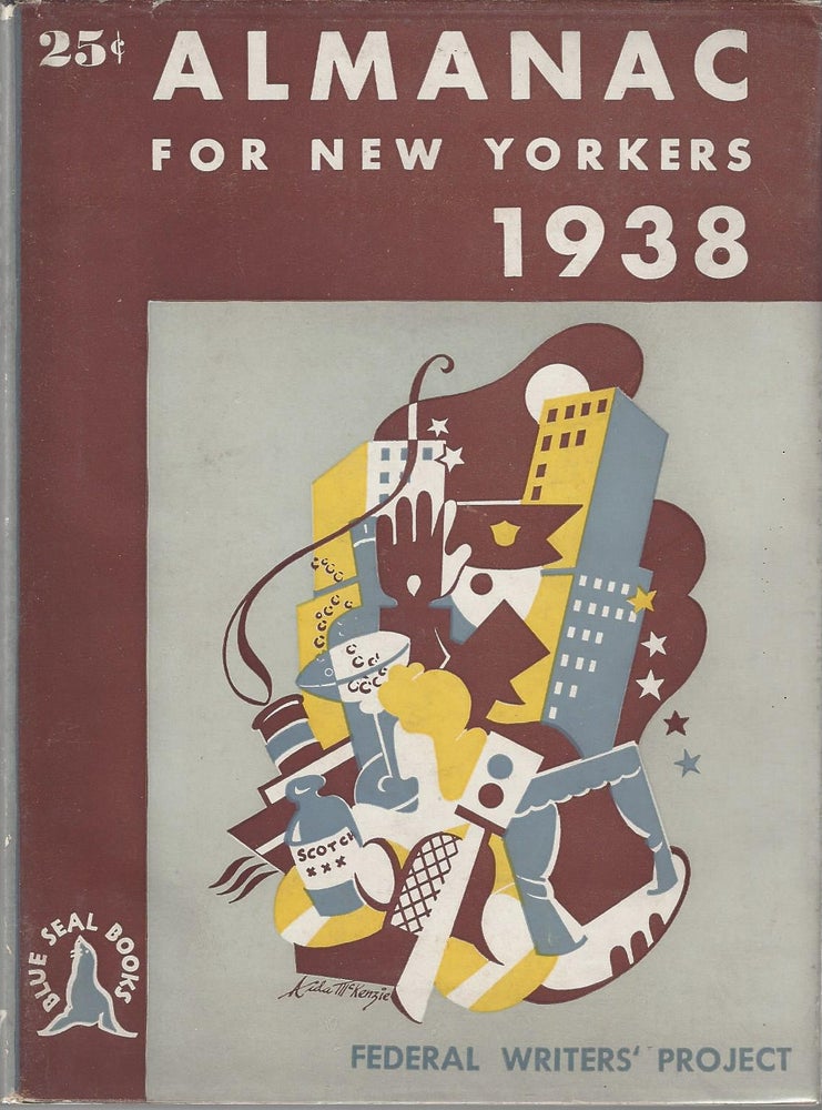 Item #203 Almanac for New Yorkers 1938. Accommodated to the Five Boroughs but May Without Sensible Error Serve for the Entire Metropolitan District and Even More Distant Points. Frank Shay.
